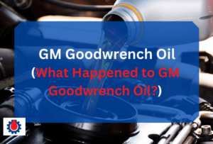 GM Goodwrench Oil