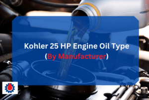 Kohler 25 HP Engine Oil Type