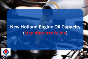 New Holland Engine Oil Capacity