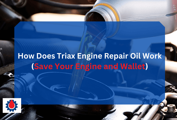 How Does Triax Engine Repair Oil Work