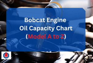 Bobcat Engine Oil Capacity Chart