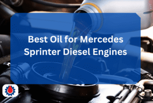 Best Oil for Mercedes Sprinter Diesel Engines