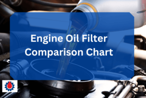 Engine Oil Filter Comparison Chart