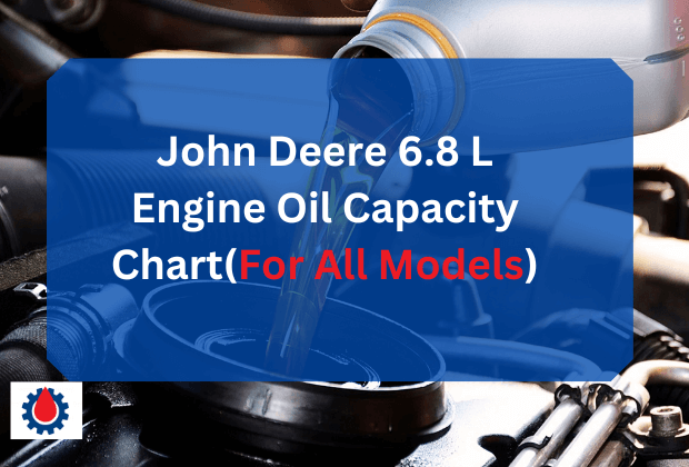 John Deere 6.8 L Engine Oil Capacity Chart