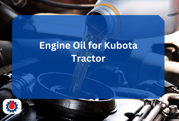 Engine Oil for Kubota Tractor
