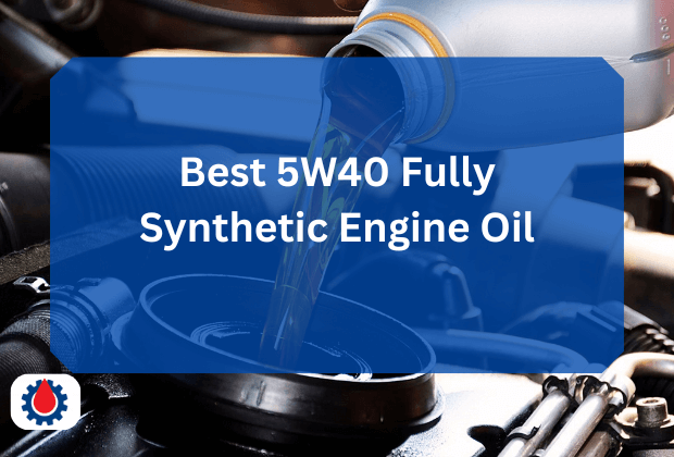 Best 5W40 Fully Synthetic Engine Oil