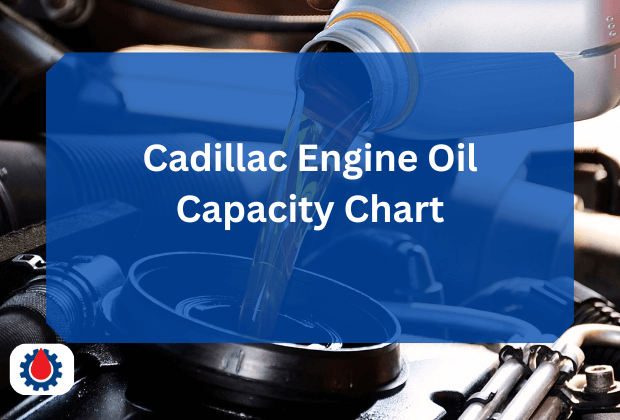 Cadillac Engine Oil Capacity Chart