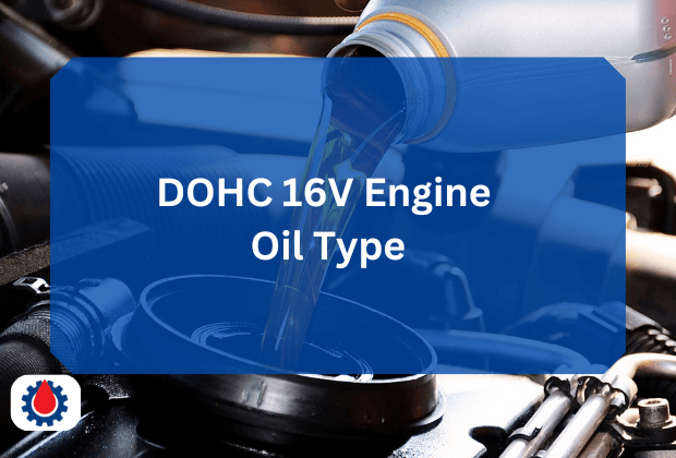 DOHC 16V Engine Oil Type