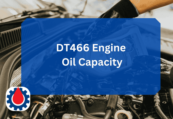 DT466 Engine Oil Capacity