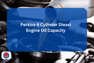 Perkins 4 Cylinder Diesel Engine Oil Capacity
