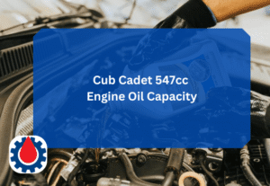 Cub Cadet 547cc Engine Oil Capacity