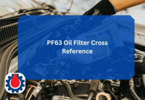 PF63 Oil Filter Cross Reference