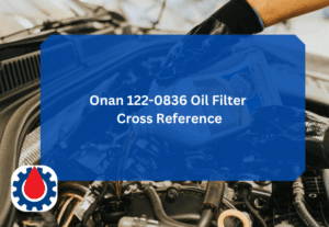 Onan 122-0836 Oil Filter Cross Reference